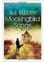 Mockingbird Songs - R.J. Ellory