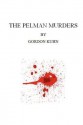 The Pelman Murders - Gordon Kuhn