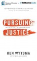 Pursuing Justice: The Call to Live & Die for Bigger Things - Ken Wytsma, Peter Batarseh, D R Jacobsen