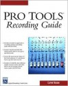 Pro Tools Recording Guide - Clayton Walnum