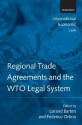 Regional Trade Agreements and the WTO Legal System - Lorand Bartels, Federico Ortino