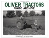 Oliver Tractor: Photo Archive: Photographs From The Floyd County, Iowa Historical Society; Bakken And Higgins Collections Of The Shields Library, U (Photo Archive) - P.A. Letourneau