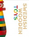 Swedish Wooden Toys - Amy F. Ogata, Susan Weber