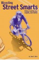 Bicycling Street Smarts: Riding Confidently, Legally and Safely - John S. Allen