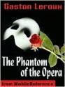 The Phantom of the Opera - Gaston Leroux, Alexander Teixeira de Mattos