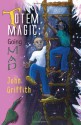 Totem Magic: Going MAD - John Griffith