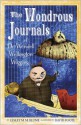 The Wondrous Journals of Dr. Wendell Wellington Wiggins - Lesley M.M. Blume, David Foote