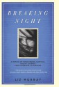 Breaking Night: A Memoir of Forgiveness, Survival, and My Journey from Homeless to Harvard - Liz Murray