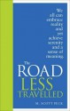 Road Less Travelled: A New Psychology of Love, Traditional Values and Spiritual Growth - M. Scott Peck