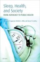 Sleep, Health and Society: From Aetiology to Public Health - Francesco P. Cappuccio, Michelle Miller, Steven W. Lockley