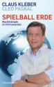 Spielball Erde: Machtkämpfe im Klimawandel (German Edition) - Claus Kleber, Cleo Paskal, Thomas Pfeiffer