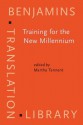 Training for the New Millennium: Pedagogies for Translation and Interpreting - Martha Tennent