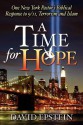 A Time for Hope: One New York Pastor's Biblical Response to 9/11, Terrorism and Islam - David Epstein