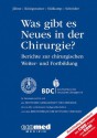 Was gibt es Neues in der Chirurgie? Jahresband 2013 (German Edition) - Joachim Jähne, Alfred Königsrainer, Wolfgang Schröder, Norbert P. Südkamp