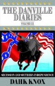 The Danville Diaries Volume Three - Warren B. Dahk Knox, Dahk Knox, Mary Inbody