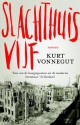 Slachthuis Vijf - Kurt Vonnegut