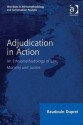 Adjudication in Action: An Ethnomethodology of Law, Morality and Justice - Baudouin Dupret