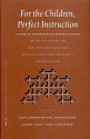 For the Children, Perfect Instruction: Studies in Honor of Hans-Martin Schenke on the Occasion of the Berliner Arbeitskreis Fur Koptisch-Gnostische Schriften's Thirtieh Year - Hans-Gebhard Bethge