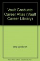 Vault Graduate Career Atlas (UK Edition): 2008 Edition (Vault Career Library) - Saba Haider