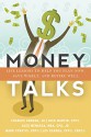 Money Talks: Life Lessons to Help You Plan Now, Save Wisely, and Retire Well - Charles Conrad, Rick Martin, Alex Menassa, Mark Stratis, Les Szarka