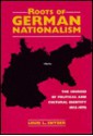 Roots Of German Nationalism - Louis L. Snyder