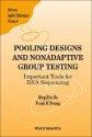 Pooling Designs and Nonadaptive Group Testing: Important Tools for DNA Sequencing - Dingzhu Du, Frank K. Hwang