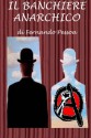 Il banchiere anarchico (Italian Edition) - Fernando Pessoa, Ezio Sposato