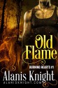 Old Flame: A BBW/Firefighter Romance Story (Burning Hearts Book 1) - Alanis Knight, Tara Shuler