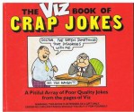 The VIZ Book of Crap Jokes - Chris Donald