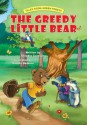 The Greedy Little Bear - Claudia Cojocaru, Catalin Nedelcu