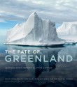 The Fate of Greenland: Lessons from Abrupt Climate Change - Philip Conkling, Richard Alley, Wallace Broecker, George Denton