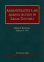 Administrative Law: Agency Action in Legal Context (University Casebooks) - Robert L. Glicksman, Richard E. Levy