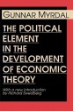 The Political Element in the Development of Economic Theory - Gunnar Myrdal