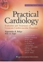 Practical Cardiology: Evaluation and Treatment of Common Cardiovascular Disorders - Ragavendra R. Baliga, James C. Stanley, Richard L. Prager, G. Michael Deeb, Todd Koelling, Vallerie V. McLaughlin, Fred Morady, William F. Armstrong, Kim A. Eagle, David S. Bach