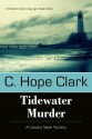 Tidewater Murder: 2 (A Carolina Slade Mystery) - C. Hope Clark