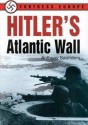 Hitler's Atlantic Wall - Anthony Saunders