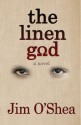 the linen god - Jim O'Shea