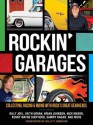 Rockin' Garages: Collecting, Racing & Riding with Rock's Great Gearheads - Tom Cotter, Ken Gross