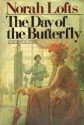 The Day of the Butterfly - Norah Lofts