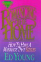 Romancing the Home: How to Have a Marriage That Sizzles - Ed Young