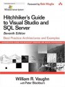 Hitchhiker's Guide to Visual Studio and SQL Server: Best Practice Architectures and Examples, 7th Edition (Microsoft Windows Server System Series) - William R. Vaughn, Peter Blackburn, Bob Muglia