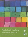 Public Health: Building Innovative Practice - Linda Jones, Jenny Douglas