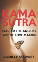 Kama Sutra: Master The Ancient Art Of Love Making (Kama Sutra, Tantric Massage) - Camille Stewart, Kama Sutra