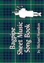 Bagpipe Sheet Music Song Book - Michael Hamilton