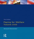 Paying for Welfare: Towards 2000 - Howard Glennerster