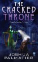 The Cracked Throne - Joshua Palmatier