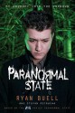 Paranormal State: My Journey into the Unknown - Ryan Buell, Stefan Petrucha