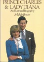 Prince Charles & Lady Diana : An Illustrated Biography - Michele Brown