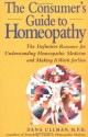 The Consumer's Guide to Homeopathy - Dana Ullman
