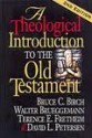 A Theological Introduction to the Old Testament - Bruce C. Birch, Terence E. Fretheim